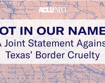 Not in Our Names, A joint Statement Against Texas' Boarder Cruelty