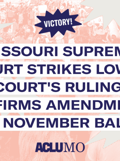 Missouri Supreme Court Strikes Lower Court's Ruling, Confirms Amendment 3 for November Ballot