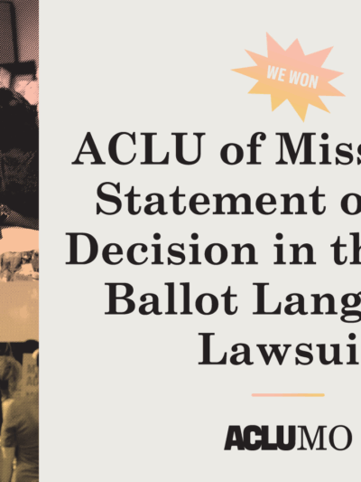 We won - The ACLU of Missouri's statement on the decision in the fair ballot language lawsuit