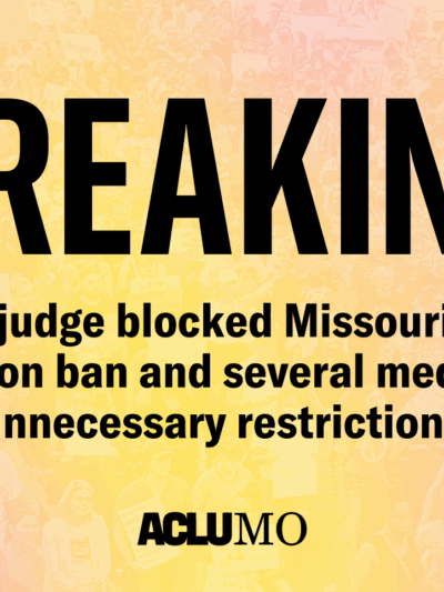 Breaking: A judge blocked Missouri's abortion ban and several medically unnecessary restrictions