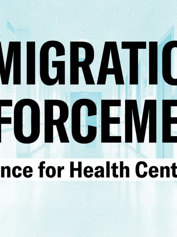 Immigration Enforcement: Guidance for Health Centers