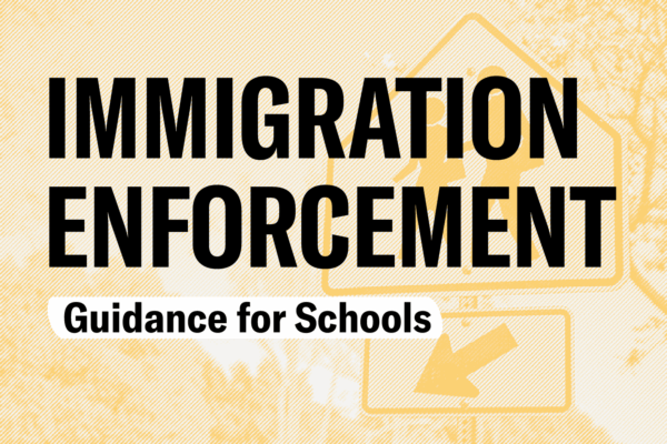 Immigration Enforcement Guidance for Schools