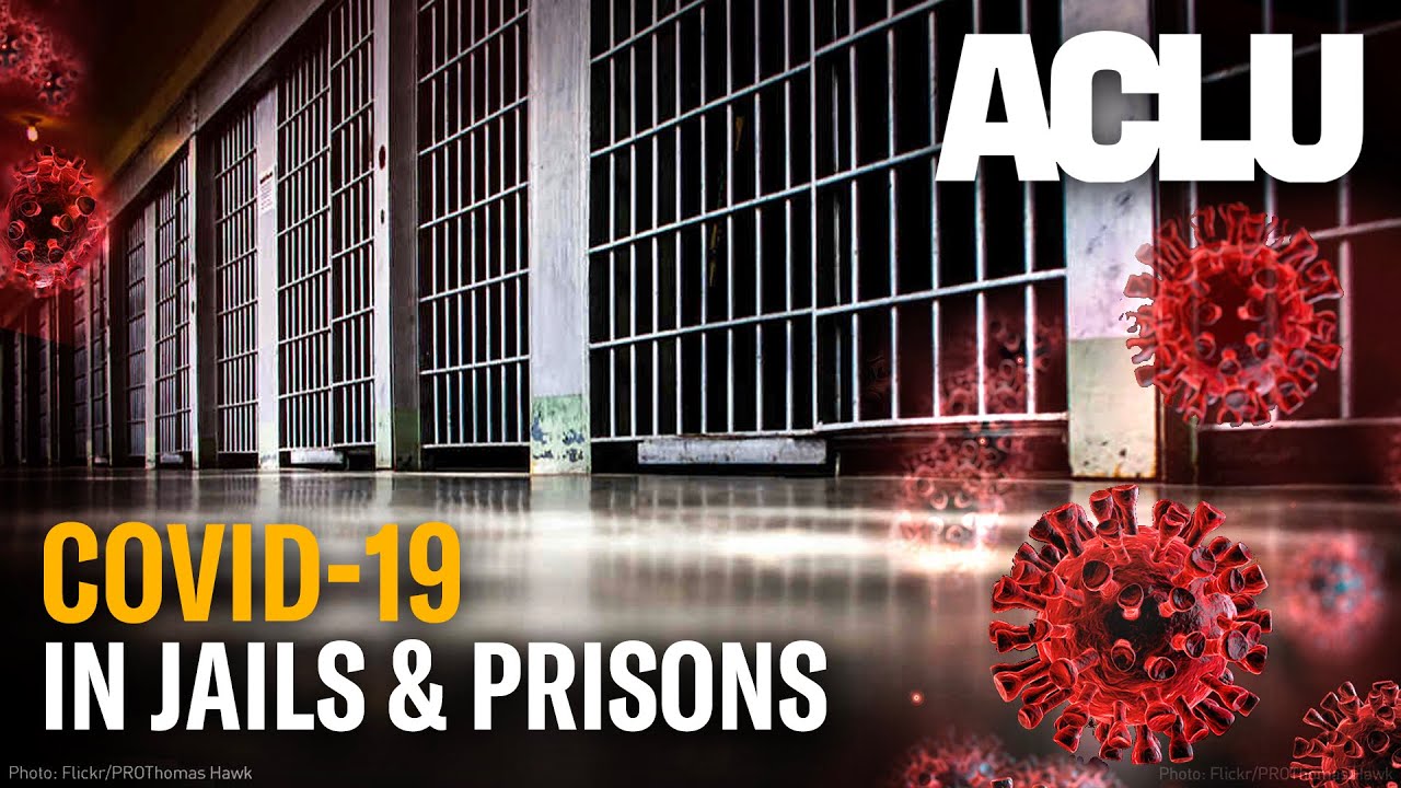 COVID-19 In Jails & Prisons
