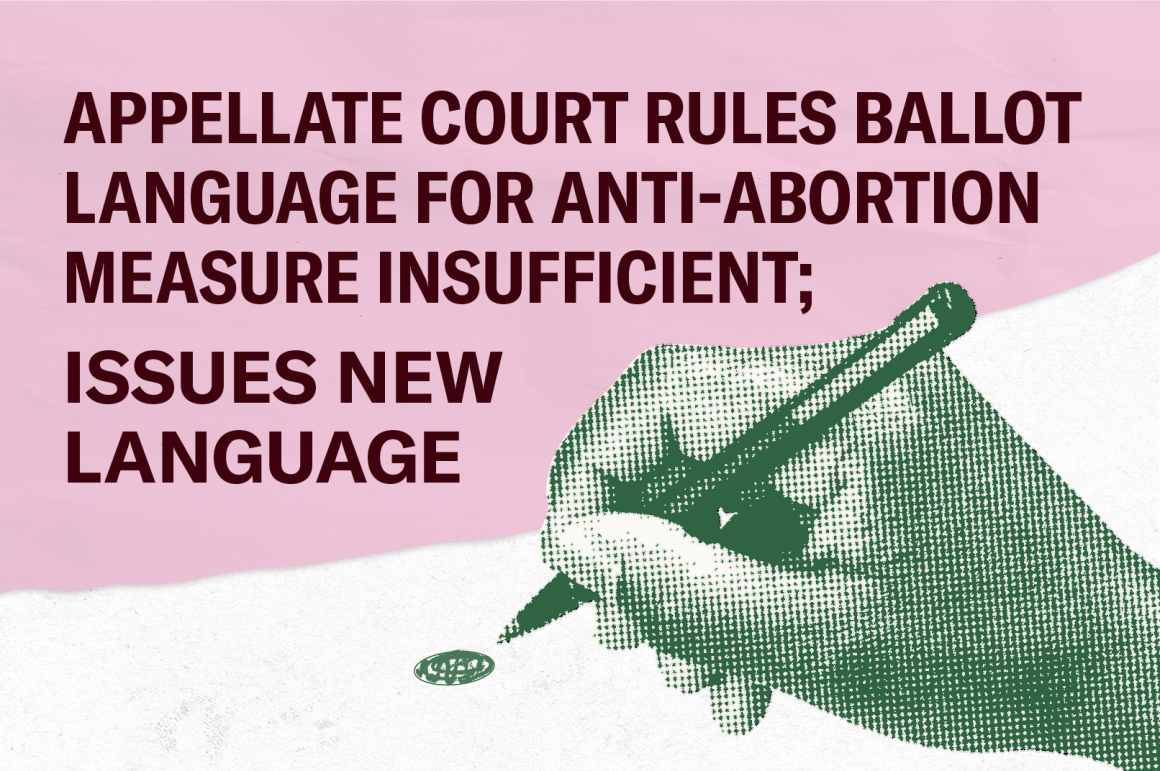 Appellate Court Rules Ballot Language for Anti-abortion measure insufficient; Issues New Langauge