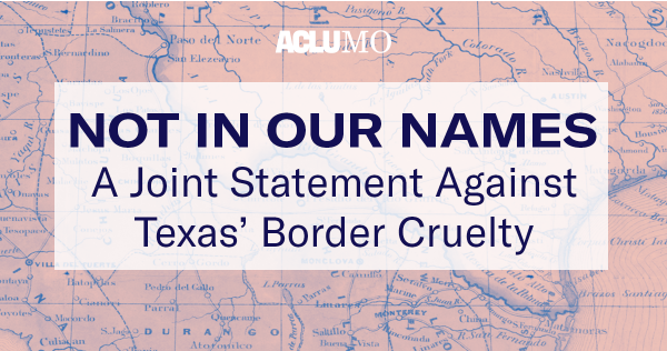 Not in Our Names, A joint Statement Against Texas' Boarder Cruelty