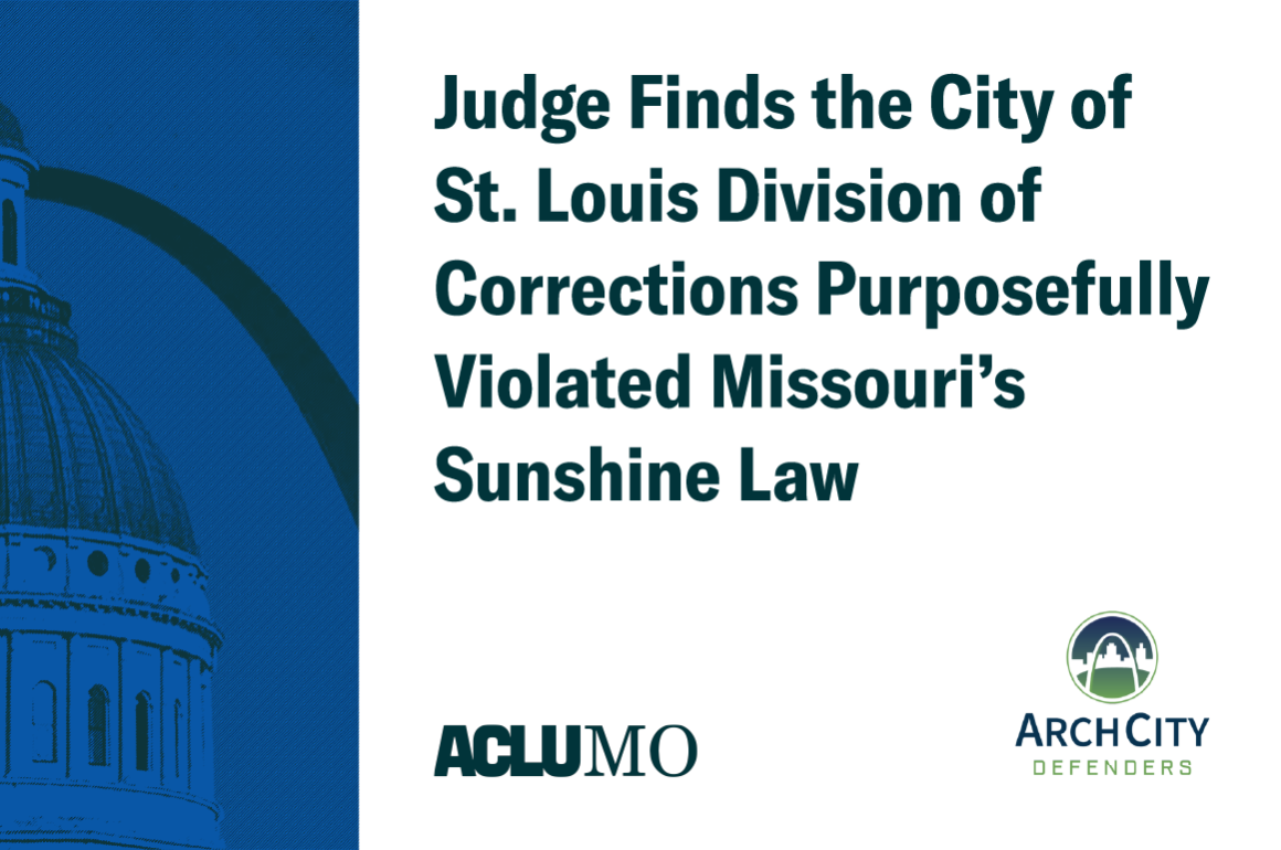 The STL Arch and Downtown Courthouse appear beside the text, "Judge Finds the City of St. Louis DOC purposefully violated Missouri's Sunshine Law." 