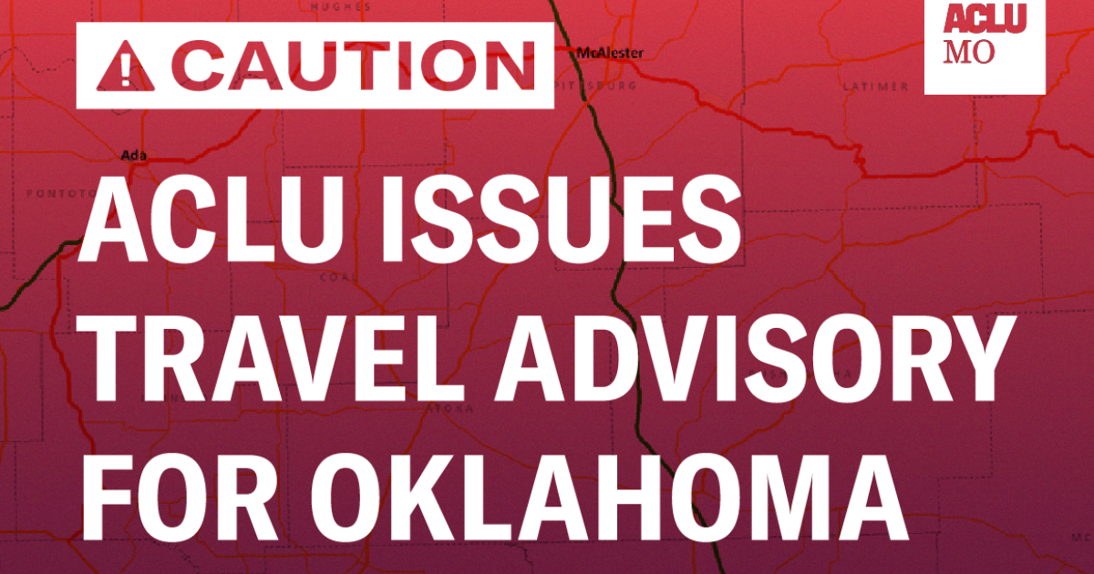 ACLU Issues Travel Advisory for Oklahoma After Passage of Extreme Anti-Immigrant Law