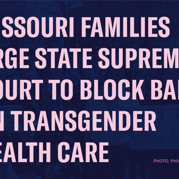 Missouri families urge state supreme court to block ban on transgender health care