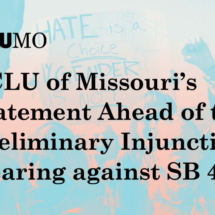 Protestors in the background with the text ACLU of Missouri's statement ahead of the preliminary injunction hearing against SB 49