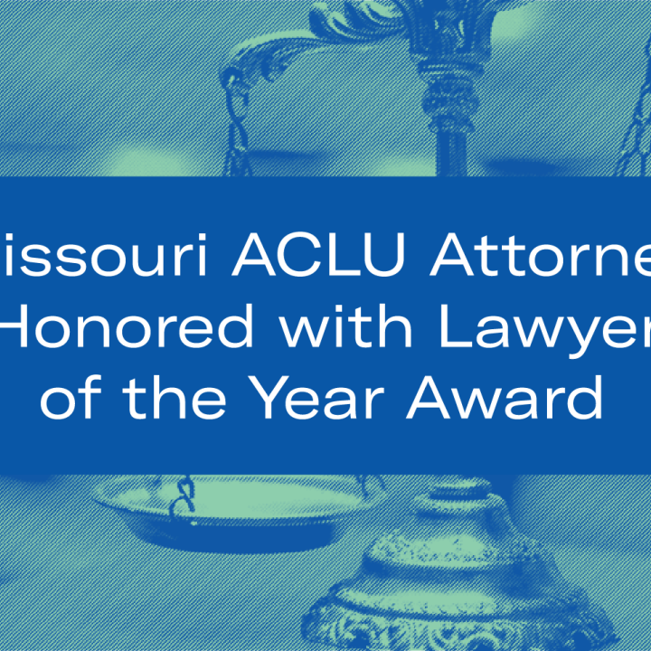 Missouri ACLU attorney honored with lawyer of the year award